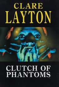 Clutch of Phantoms