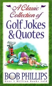 A Classic Collection of Golf Jokes  Quotes