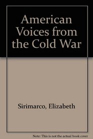 American Voices From The Cold War