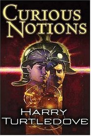 Curious Notions (Crosstime Traffic, Book 2)