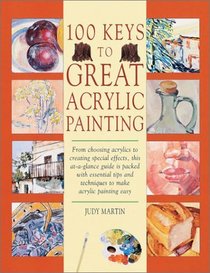 100 Keys to Great Acrylic Painting