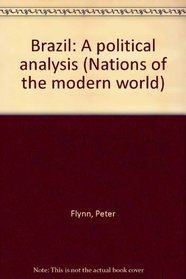 Brazil: A political analysis (Nations of the modern world)