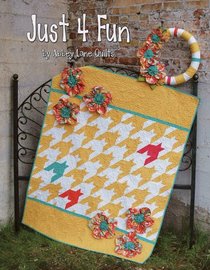 Just 4 Fun: Four Seasonal Quilts with Coordinating Wreaths by Alley Lane Quilts