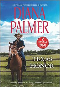 Texas Honor: Unlikely Lover / Rage of Passion