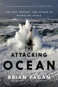 The Attacking Ocean: The Past, Present, and Future of Rising Sea Levels