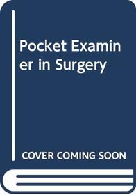 Pocket Examiner in Surgery