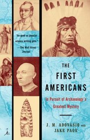 The First Americans : In Pursuit of Archaeology's Greatest Mystery (Modern Library Paperbacks)