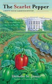 The Scarlet Pepper (White House Gardener, Bk 2)