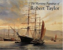 The Maritime Paintings of Robert Taylor