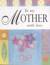 To My Mother with Love (Mother Minibook)