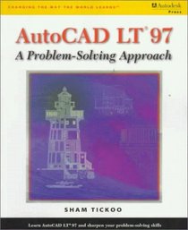 AutoCAD LT 97: Problem Solving Approach