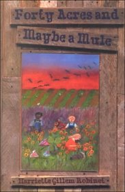 Forty Acres and Maybe a Mule (Large Print)