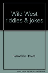 Wild West Riddles & Jokes