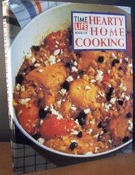 The Time-Life Book of Hearty Home Cooking