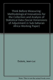 Think Before Measuring: Methodological Innovations for the Collection and Analysis of Statistical Data (SDA Working Papers, No. 7)