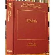 Hadith: Origins and Developments (The Formation of the Classical Islamic World, 28)