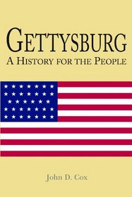 Gettysburg: A History for the People