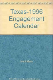 Texas-1996 Engagement Calendar