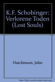K.F. Schobinger: Verlorene Toden (Lost Souls)