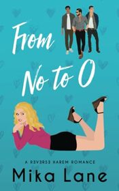 From No to O (A Why Choose Romantic Comedy Standalone)
