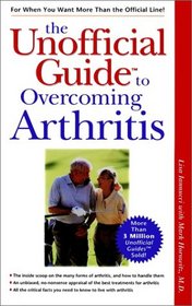The Unofficial Guide to Overcoming Arthritis (The Unofficial Guide Series)