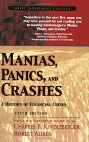 Manias, Panics, and Crashes : A History of Financial Crises (Wiley Investment Classics)