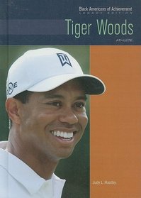Tiger Woods: Athlete (Black Americans of Achievement)