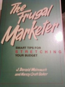 Frugal Marketer: Smart Tips for Stretching Your Budget