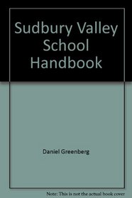 Sudbury Valley School Handbook