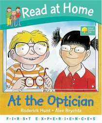 Read at Home: First Experiences: at the Optician (Read at Home First Experiences)