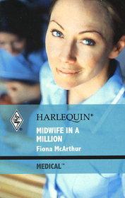 Midwife in a Million (Lyrebird Lake Maternity) (Harlequin Medical, No 432)