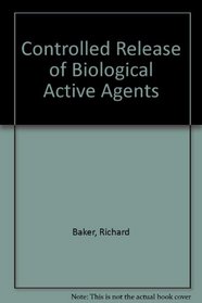 Controlled Release of Biologically Active Agents