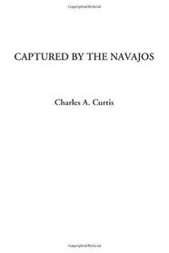 Captured by the Navajos