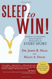 Sleep to Win! Secrets to Unlocking Your Athletic Excellence in Every Sport