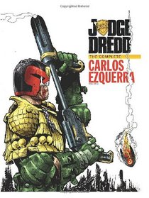 Judge Dredd: The Complete Carlos Ezquerra Volume 2
