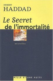 Le Secret de L'Immortalite: Nouvelles