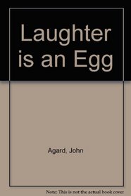 Laughter Is an Egg