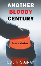 Another Bloody Century: Future Warfare (Phoenix Press)