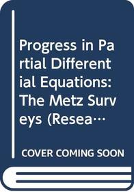 Progress in Partial Differential Equations: The Metz Surveys (Research Notes in Mathematics Series)