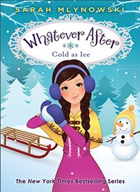 Whatever After (Cold As Ice, Bk 6)