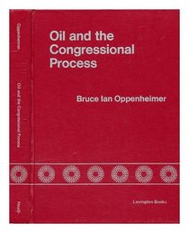 Oil and the Congressional Process: The Limits of Symbolic Politics, 1974