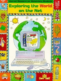 Exploring the World on the Net (Internet Research for Elementary Students)