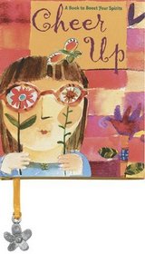 Cheer Up!: A Book to Boost Your Spirits