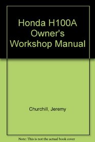 Honda H100A Owner's Workshop Manual