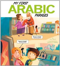 My First Arabic Phrases (Nonfiction Picture Books: Speak Another Language!)