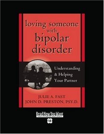 Loving Someone with Bipolar Disorder (EasyRead Super Large 18pt Edition): Understanding & Helping Your Partner