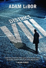 District VIII: A Thriller (Detective Balthazar Kovacs Mysteries)