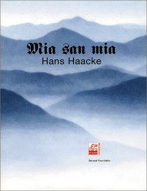 Hans Haacke: Mia San Mia (We Are Who We Are)