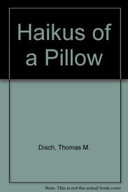 Haikus of a Pillow