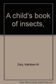 A child's book of insects,